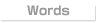 Words